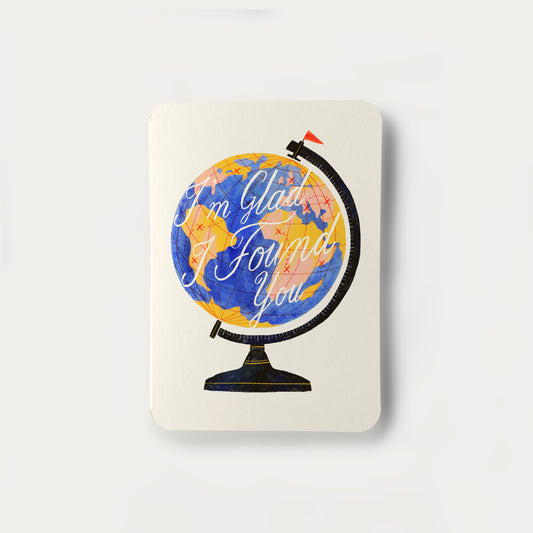 Glad I Found You Greetings Card