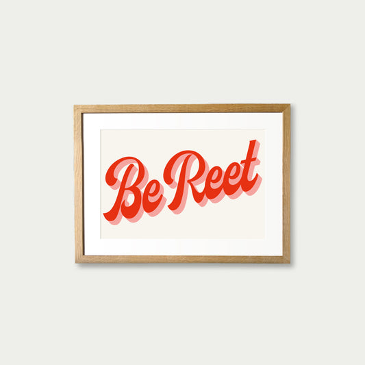 Be Reet Red Art Print